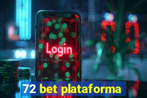 72 bet plataforma